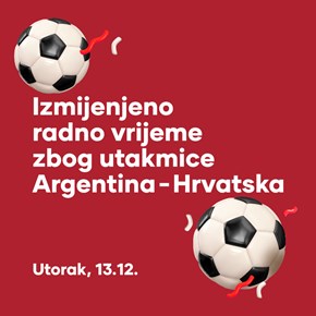 Izmijenjeno radno vrijeme <br/> povodom utakmice